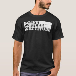 My Life My Rules My Attitude T-Shirt