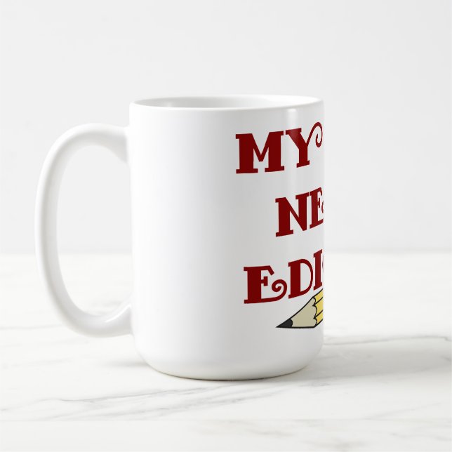 My life needs editing coffee mug (Left)