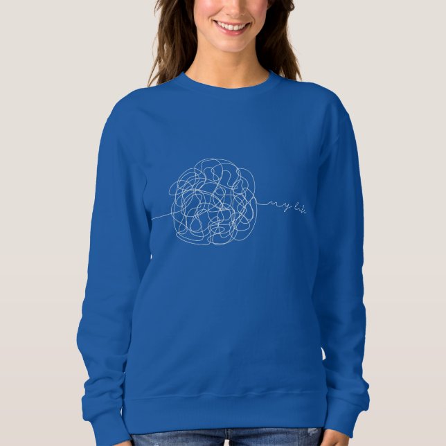 My Life Sweatshirt (Front)
