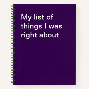 My list of things I was right about Notebook
