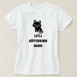 my little cat (litli kötturinn minn) T-Shirt