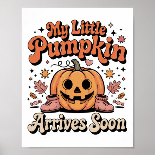 My Little Pumpkin Arrives Soon Pregnant Halloween Poster