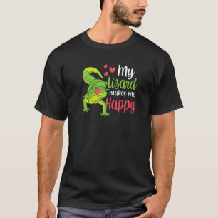 My Lizard Makes Me Happy Animal Lizards Gecko T-Shirt