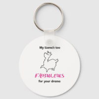 My Llamas Too Fabulous For Your Drama Llama