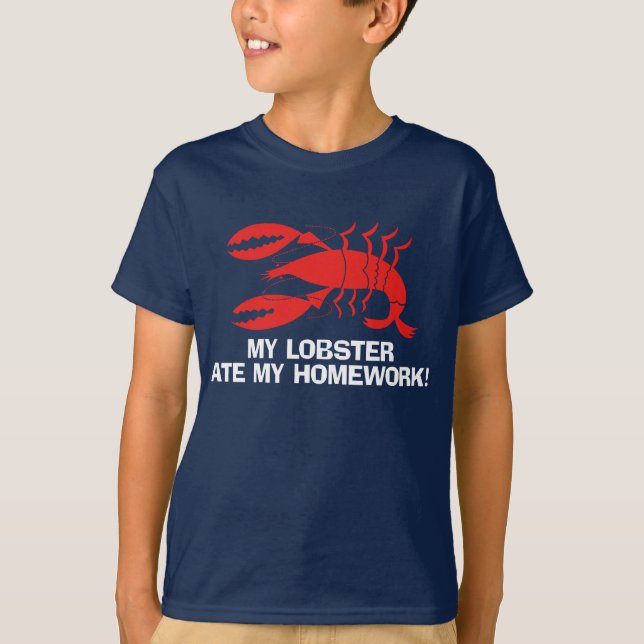 My lobster ate my homework T-Shirt (Front)