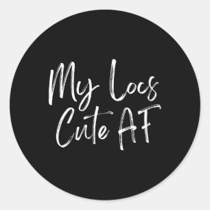 My Locs Cute Af Melanin Black History Woman Classic Round Sticker