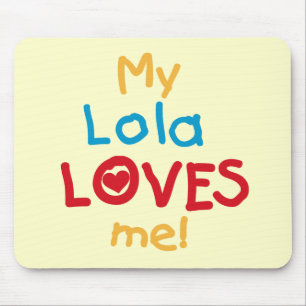 My Lola Loves Me T-shirts and Gifts Mouse Pad