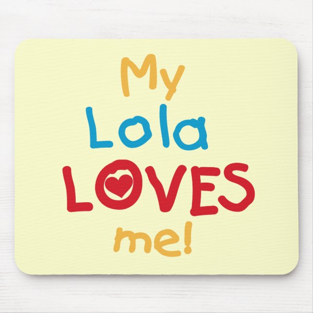 My Lola Loves Me T-shirts and Gifts Mouse Pad (Front)