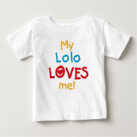 My Lolo Loves Me T-shirts and Gifts