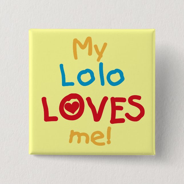 My Lolo Loves Me T-shirts and Gifts 15 Cm Square Badge (Front)