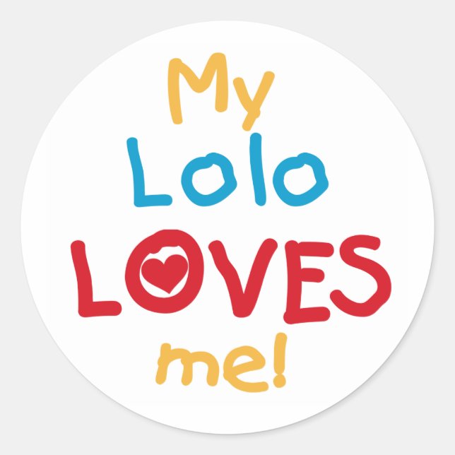 My Lolo Loves Me T-shirts and Gifts Classic Round Sticker (Front)
