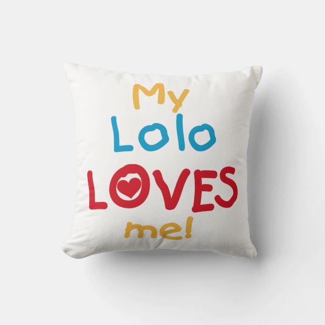 My Lolo Loves Me T-shirts and Gifts Cushion (Front)