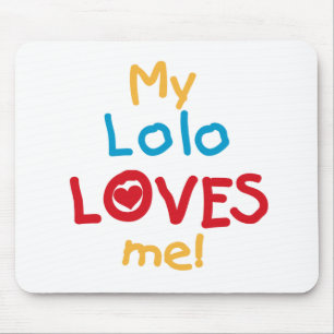 My Lolo Loves Me T-shirts and Gifts Mouse Pad