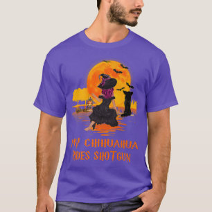 My Long Haired Chihuahu Rides Shot Dog Witch Hallo T-Shirt