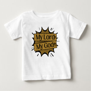 My Lord My God Biblical Cross Baby T-Shirt
