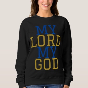 My Lord My God Biblical Women's Sweatshirt