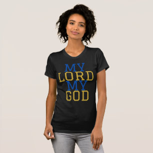 My Lord My God Biblical Women's T-Shirt