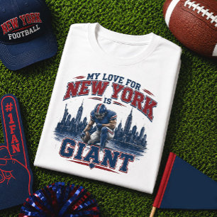 My Love for New York Is Giant Football T-Shirt