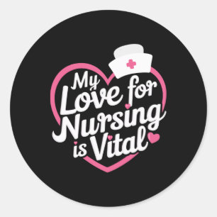 My Love For Nursing Is Vital Heart Nurse Funny Val Classic Round Sticker