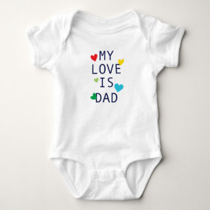 My Love is Dad” Baby Bodysuit