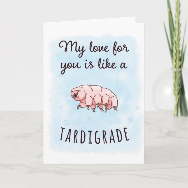 My love is like a tardigrade card (Front)