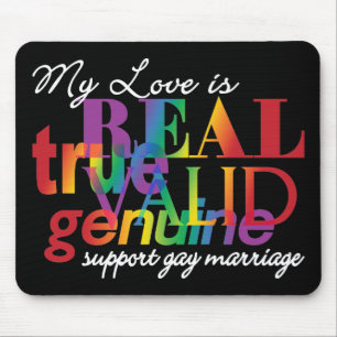 My Love Is Real Support Gay Marriage Mouse Pad