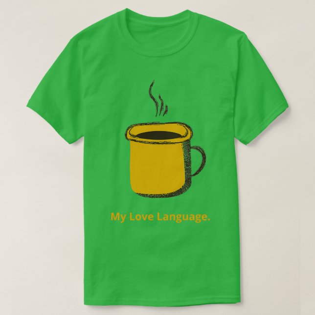 My Love Language 1 T-Shirt (Design Front)