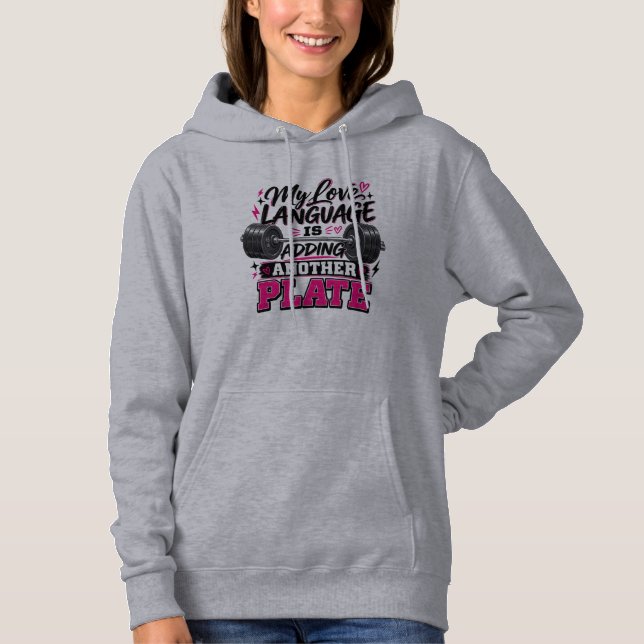 My Love Language Is Adding Another Plate  Hoodie (Front)