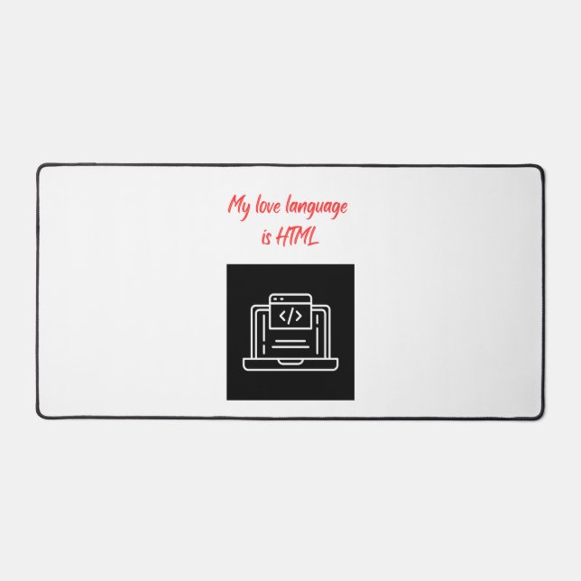 My Love Language is HTML Desk Mat (Front)