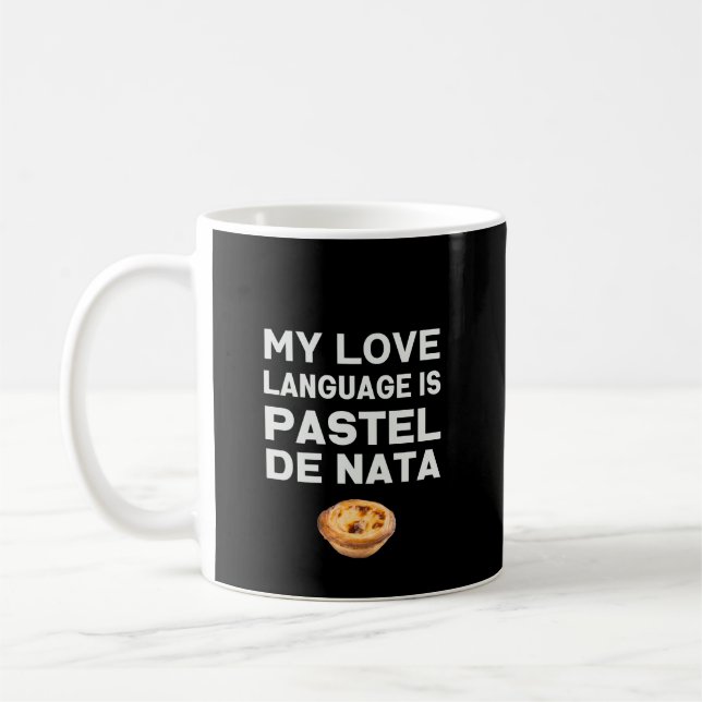 My Love Language is Pastel de Nata Coffee Mug (Left)