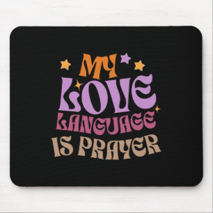 My Love Language Is Prayer Christain Jesus Lover W Mouse Pad