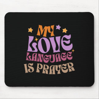 My Love Language Is Prayer Christain Jesus Lover W Mouse Pad