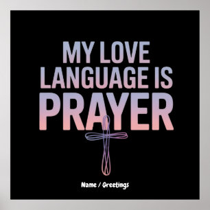 My Love Language Is Prayer Jesus Christian Design  Poster