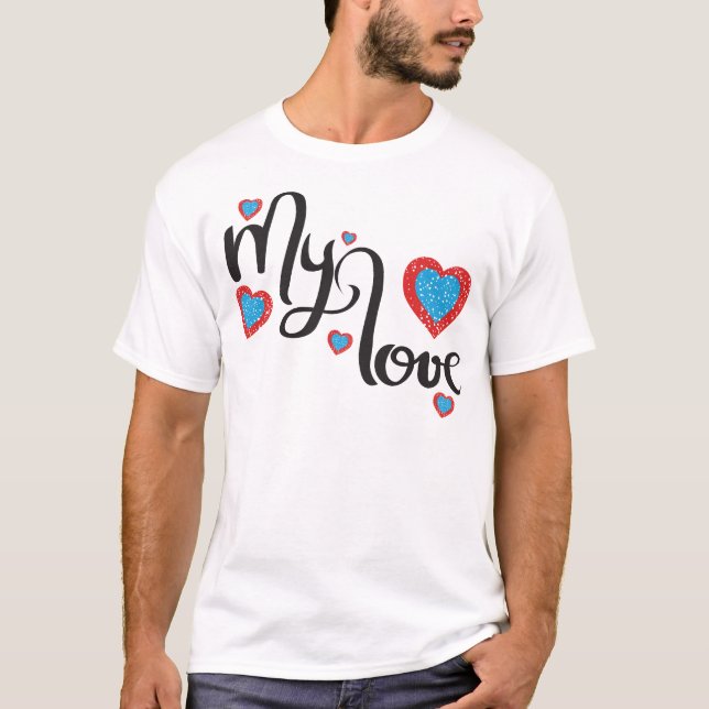 My Love & Romance Concept Design with Heart T-Shirt (Front)