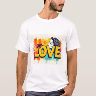 My Love T-Shirt