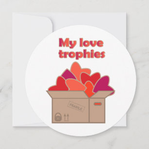 My love trophies in box full of Valentines hearts Card