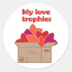 My love trophies in box full of Valentines hearts Classic Round Sticker