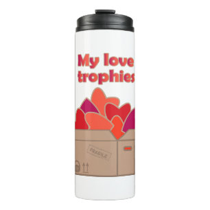 My love trophies in box full of Valentines hearts Thermal Tumbler