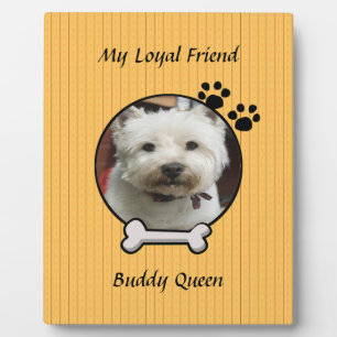 My Loyal Friend Dog Plaque