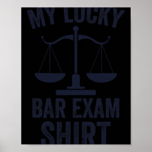 My Lucky Bar Exam Funny Law School Graduation New Poster