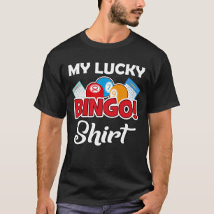 My Lucky Bingo T-Shirt Funny Bingo Player