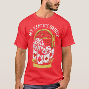My Lucky Casino Gambling Gamble Gambler T-Shirt