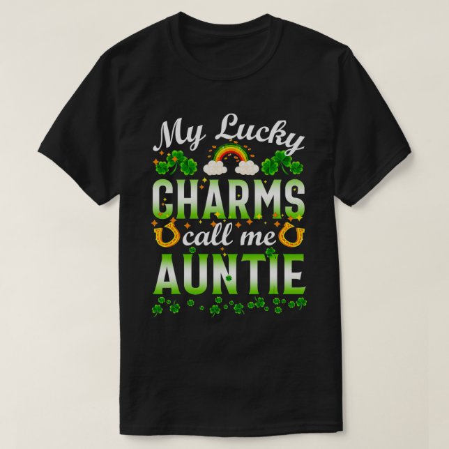 My Lucky Charms Call Me Auntie St Patricks Day Aun T-Shirt (Design Front)