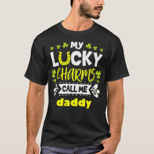 my lucky charms call me daddy T-Shirt