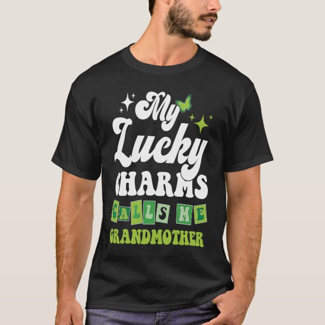 My Lucky Charms Call Me Grandmother St Patrick's D T-Shirt (Front)