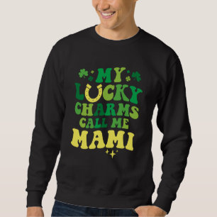 My Lucky Charms Call Me Mami Groovy St Patrick's D Sweatshirt