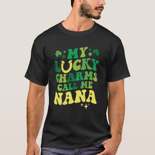 My Lucky Charms Call Me Nana Groovy St Patrick's D T-Shirt (Front)