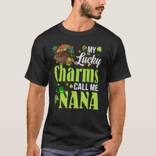 My Lucky Charms Call Me Nana St Patrick's Day T-Shirt