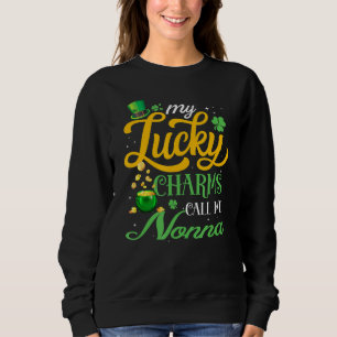 My Lucky Charms Call Me Nonna Happy St Patricks Da Sweatshirt