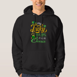 My Lucky Charms Call Me Oma Happy St Patricks Day Hoodie